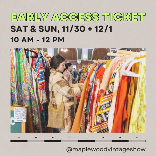 Maplewood Vintage Show Fall '24 - Early Access Ticket